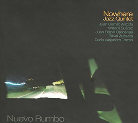 NUEVO RUMBO | NOWHERE JAZZ QUINTET