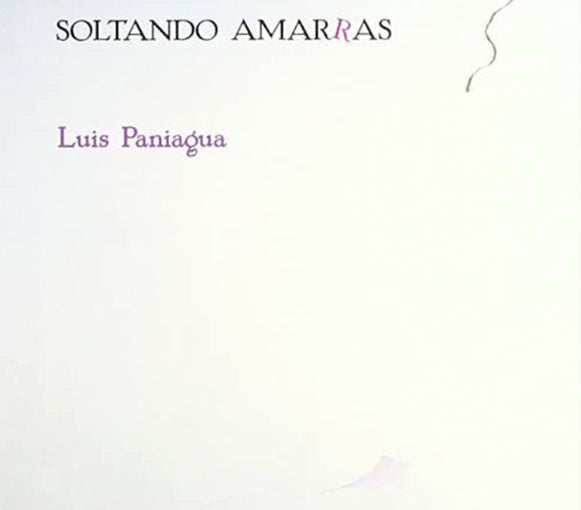 SOLTANDO AMARRAS | LUIS PANIAGUA