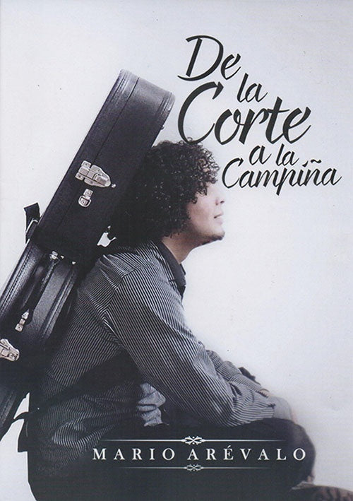 DE LA CORTE A LA CAMPIÑA | MARIO AREVALO