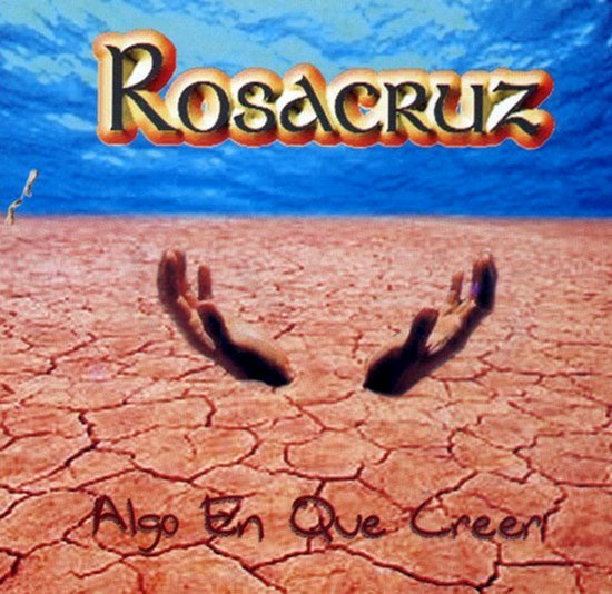ALGO EN QUE CREER | ROSACRUZ
