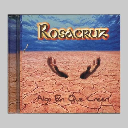 ALGO EN QUE CREER | ROSACRUZ