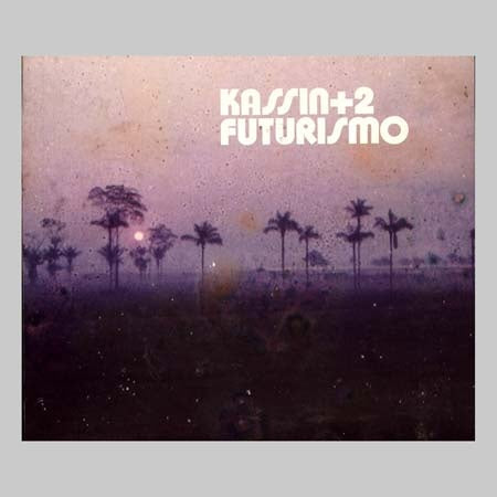 FUTURISMO | KASSIN +2