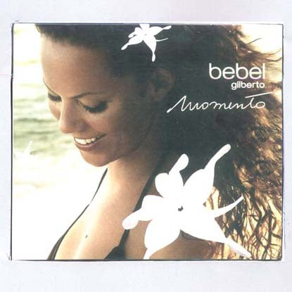 MOMENTO | BEBEL GILBERTO