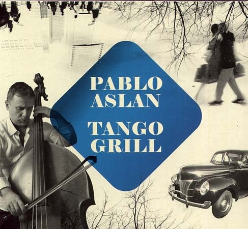 TANGO GRILL | PABLO ASLAN