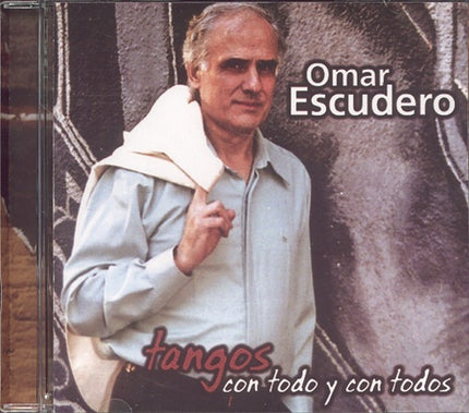 TANGOS CON TODO Y CON TODOS | OMAR ESCUDERO