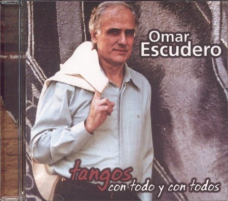 TANGOS CON TODO Y CON TODOS | OMAR ESCUDERO