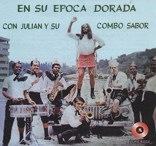 EN SU EPOCA DORADA | JULIAN Y SU COMBO SABOR