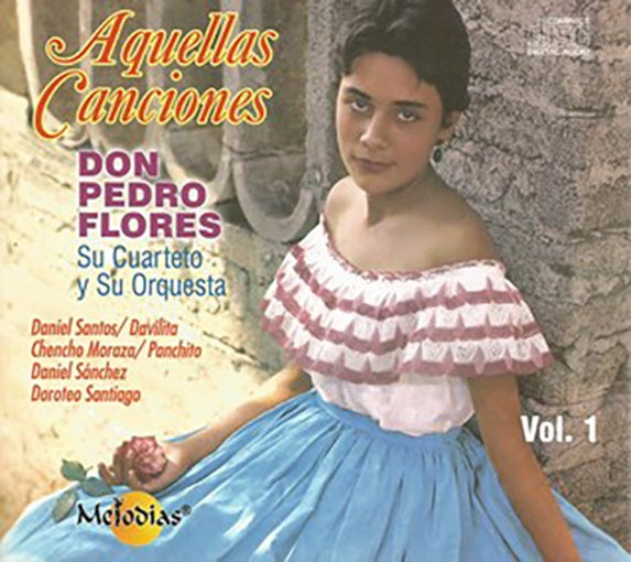 AQUELLAS CANCIONES VOL. 1 | DON PEDRO FLORES Y SU CUARTETO