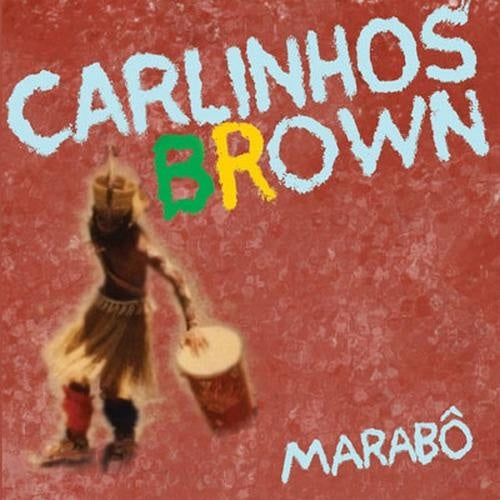 MARABO | CARLINHOS BROWN