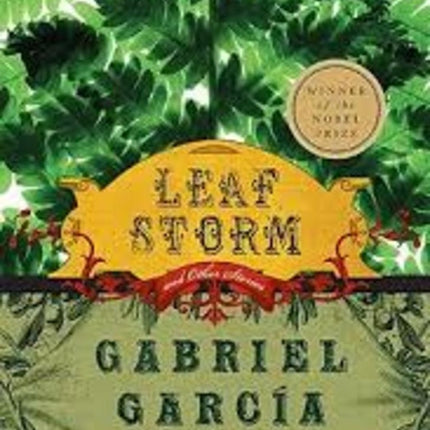 LEAF STORM AND OTHER STORIES | GABRIEL GARCIA MARQUEZ