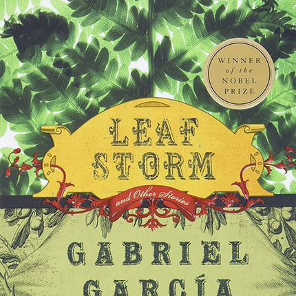 LEAF STORM AND OTHER STORIES | GABRIEL GARCIA MARQUEZ