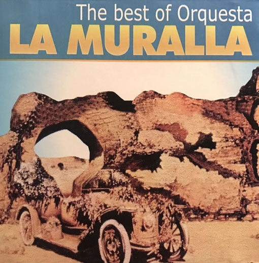 THE BEST OF ORQUESTA LA MURALLA | LA MURALLA,