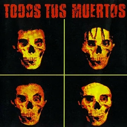 TODOS TUS MUERTOS | TODOS TUS MUERTOS