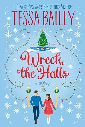WRECK THE HALLS | TESSA BAILEY