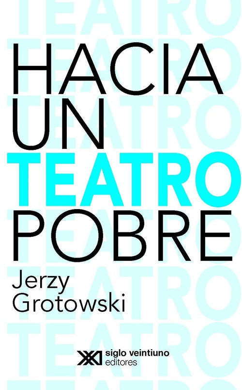 HACIA UN TEATRO POBRE | JERZY GROTOWSKI