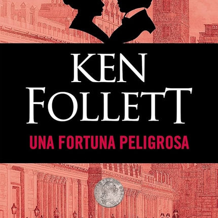 UNA FORTUNA PELIGROSA | KEN FOLLETT