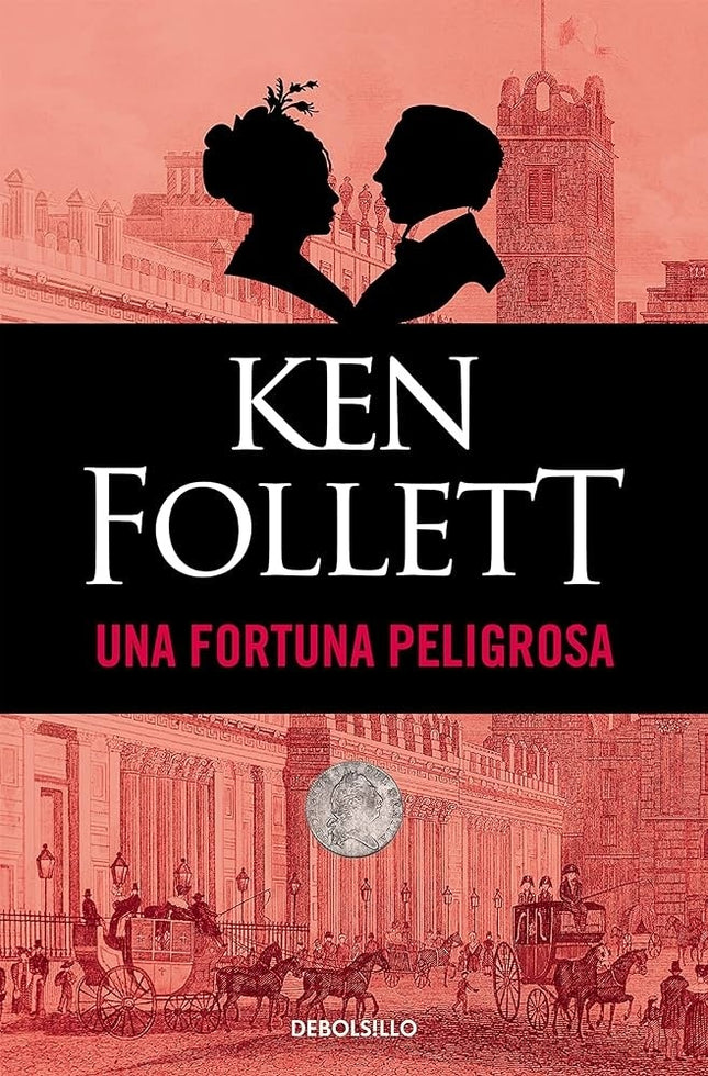 UNA FORTUNA PELIGROSA | KEN FOLLETT