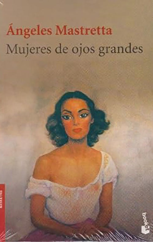 MUJERES DE OJOS GRANDES | ANGELES MASTRETTA