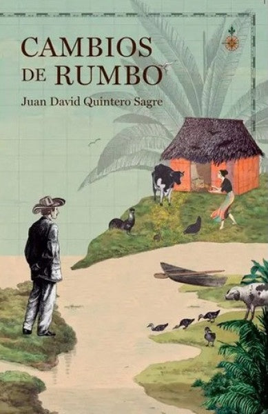 CAMBIOS DE RUMBO | JUAN DAVID QUINTERO