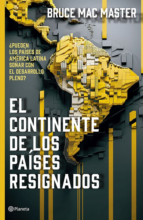 CONTINENTE DE LOS PAISES RESIGNADOS, EL | BRUCE MAC MASTER
