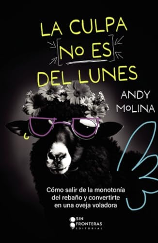 LA CULPA NO ES DEL LUNES | ANDY MOLINA