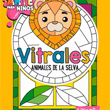ARTE PARA NIÑOS VITRALES: ANIMALES DE LA SELVA | SIN FRONTERAS