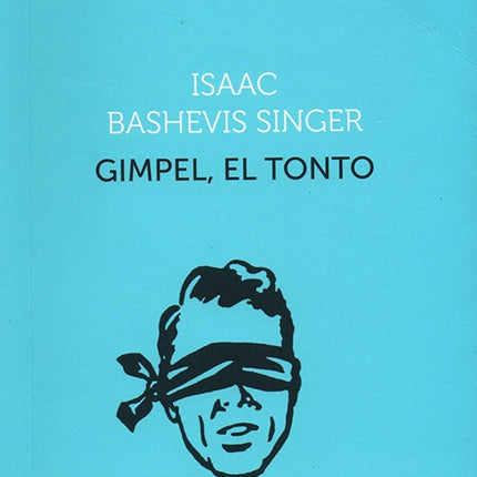 GIMPEL, EL TONTO | ISAAC BASHEVIS SINGER