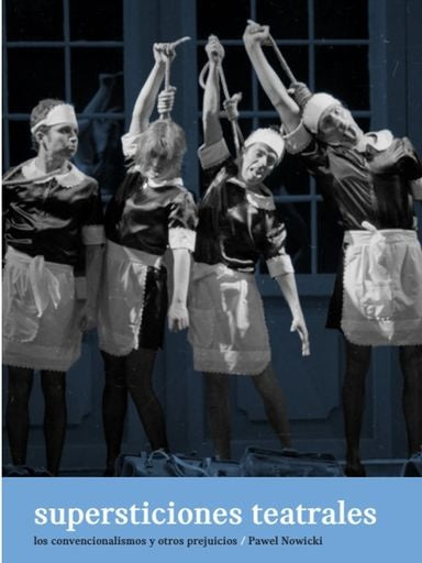 SUPERSTICIONES TEATRALES | PAWEL NOWICKI