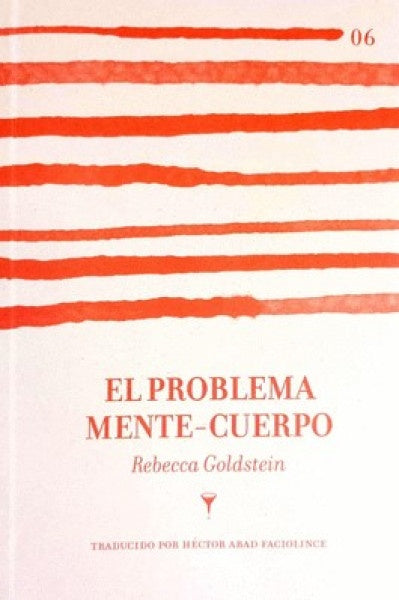 PROBLEMA MENTE-CUERPO, EL | REBECCA GOLDSTEIN