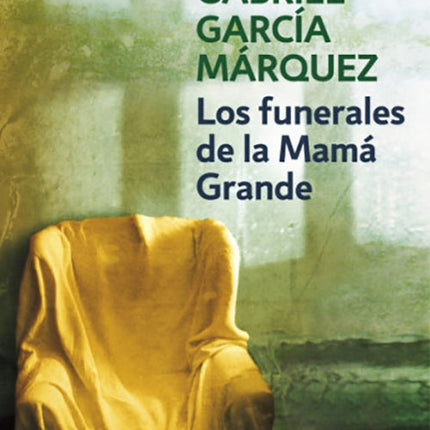 LOS FUNERALES DE LA MAMA GRANDE | GABRIEL GARCIA MARQUEZ
