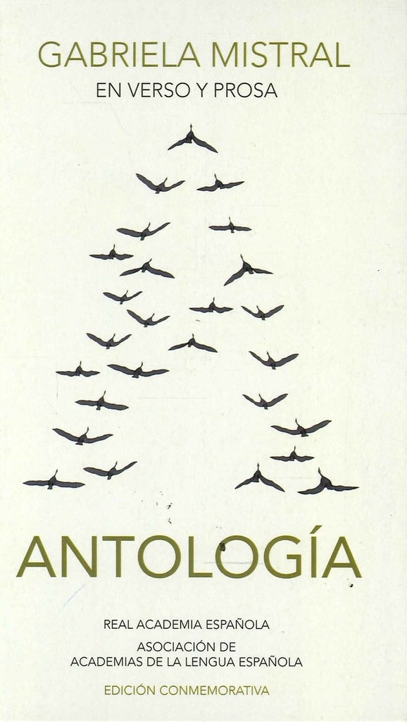 ANTOLOGIA EN VERSO Y PROSA | GABRIELA MISTRAL