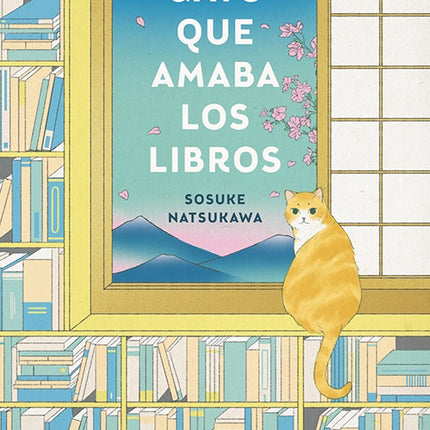 EL GATO QUE AMABA LOS LIBROS | SOSUKE NATSUKAWA