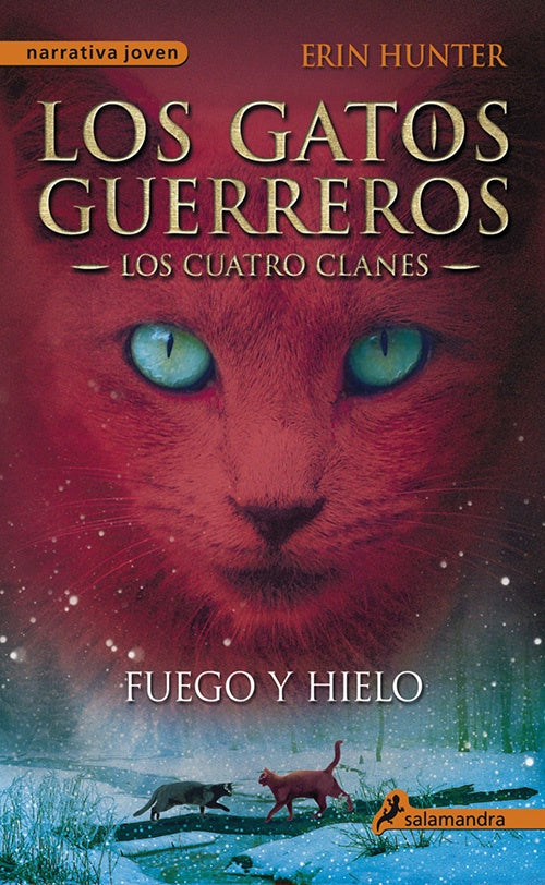 GATOS GUERREROS FUEGO Y  HIELO 2 | ERIN HUNTER