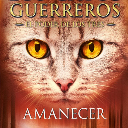 GATOS GUERREROS AMANECER 6 | ERIN HUNTER