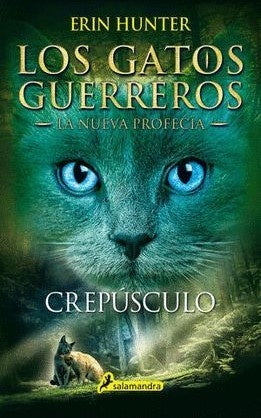 GATOS GUERREROS CREPUSCULO 5 | ERIN HUNTER