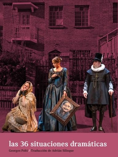 36 SITUACIONES DRAMATICAS, LAS | GEORGES POLTI