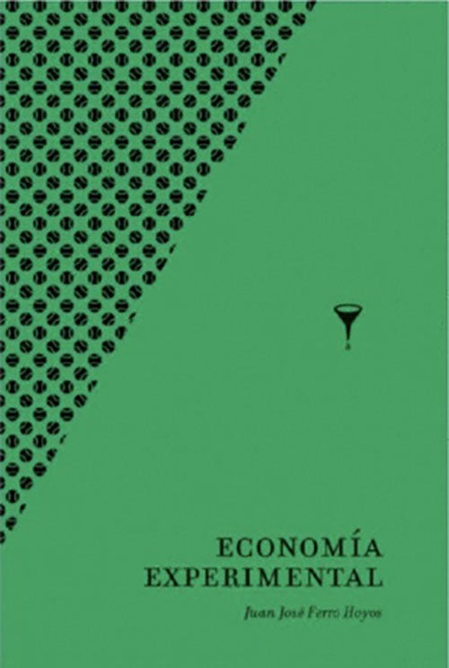 ECONOMIA EXPERIMENTAL | JUAN JOSE FERRO