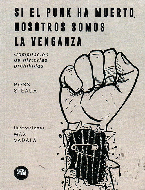 SI EL PUNK HA MUERTO, NOSOTROS SOMOS LA VENGANZA | ROSS STEAUA