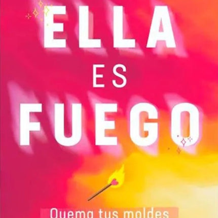 ELLA ES FUEGO | RENEE BAUER