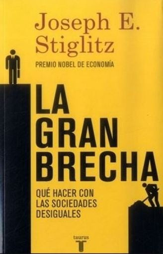 GRAN BRECHA, LA | JOSEPH E. STIGLITZ