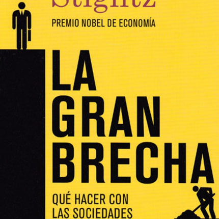 GRAN BRECHA, LA | JOSEPH E. STIGLITZ