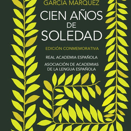 CIEN AÑOS DE SOLEDAD (ED. CONMEMORATIVA) | GABRIEL GARCIA MARQUEZ