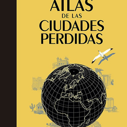 ATLAS DE LAS CIUDADES PERDIDAS | AUDE DE TOCQUEVILLE