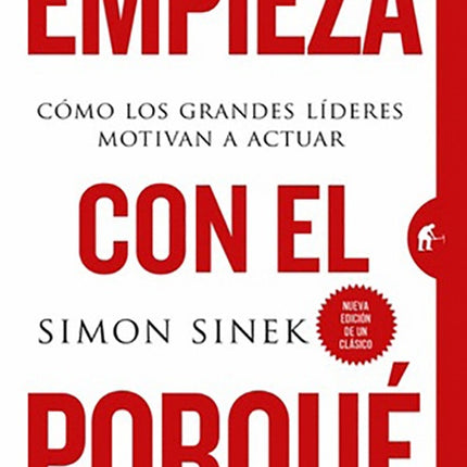 EMPIEZA CON EL PORQUE | SIMON SINEK