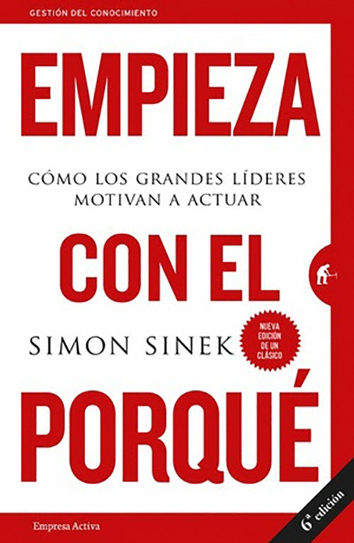 EMPIEZA CON EL PORQUE | SIMON SINEK