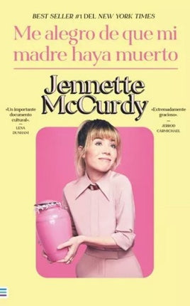 ME ALEGRO DE QUE MI MADRE HAYA MUERTO | JENNETTE MCCURDY