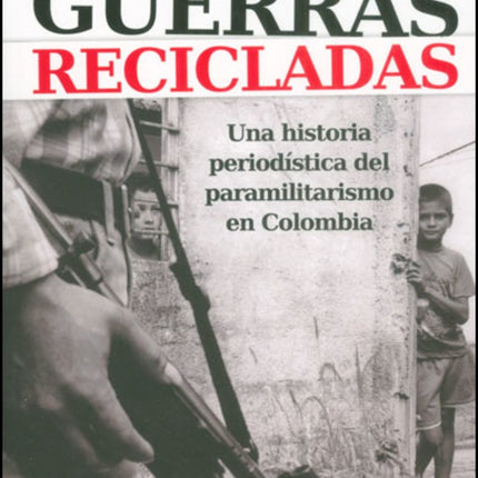 GUERRAS RECICLADAS | MARIA TERESA RONDEROS