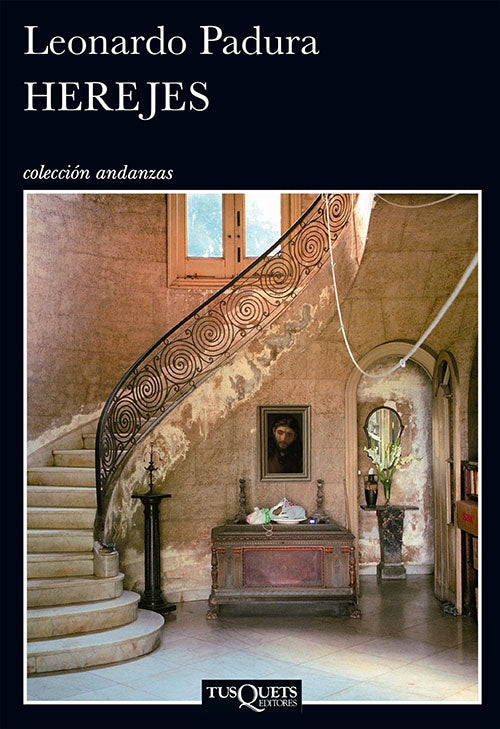 HEREJES | LEONARDO PADURA