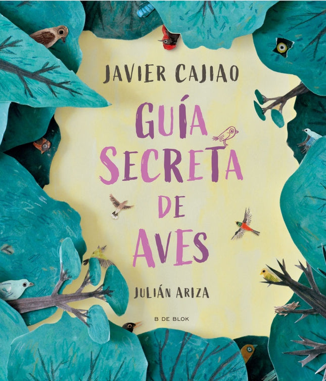 GUIA SECRETA DE AVES | JULIAN ARIZA