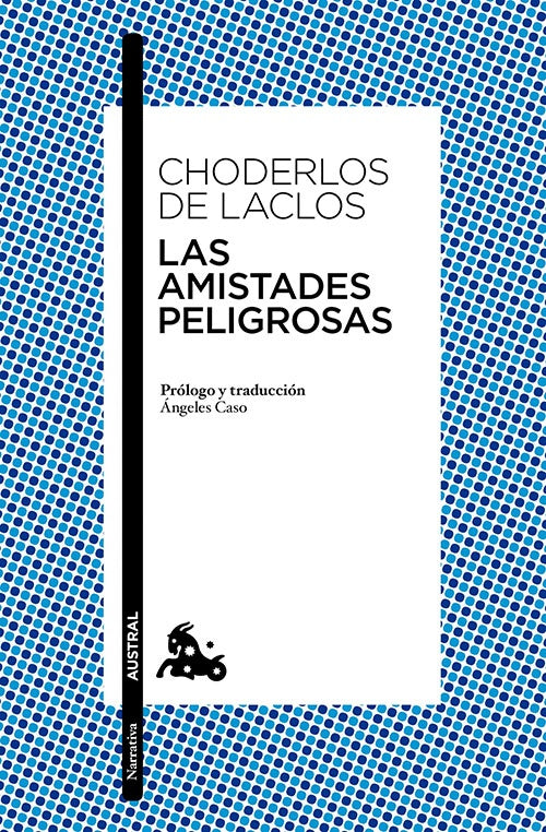 AMISTADES PELIGROSAS, LAS | PIERRE CHODERLOS DE LACLOS